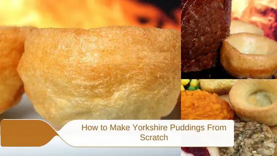 How to Make Yorkshire Puddings From Scratch
