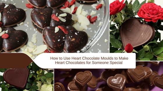 How to Use Heart Chocolate Moulds to Make Heart Chocolates