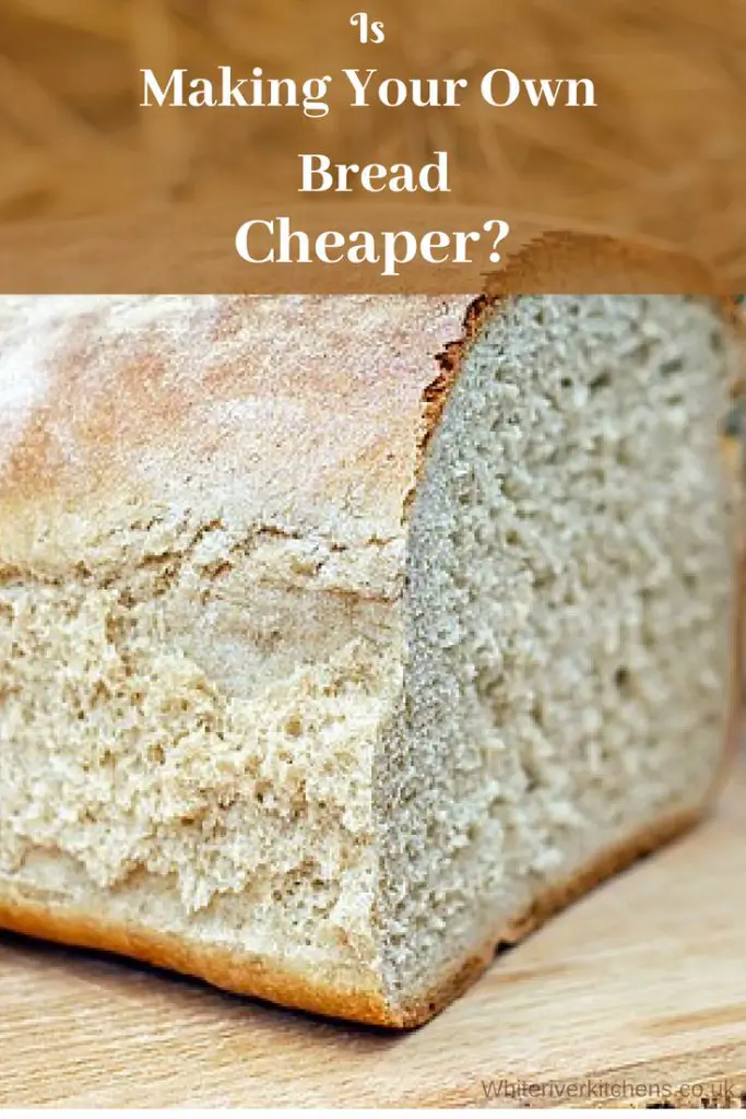 is making bread cheaper than buying it?
