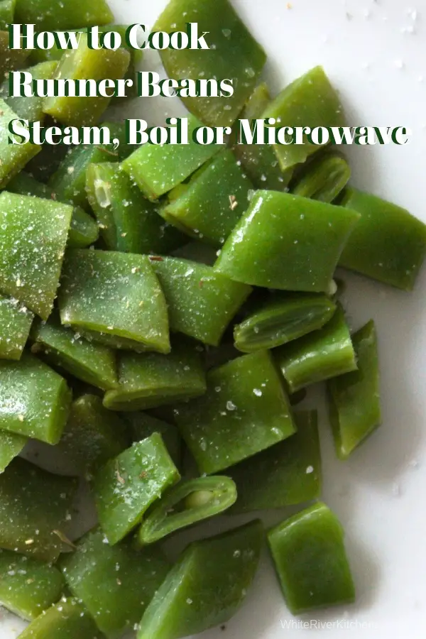 How to Cook Runner Beans Steam, Boil or Microwave
