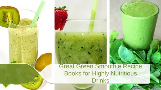 Green Smoothie Recipe Books for Highly Nutritious Drinks