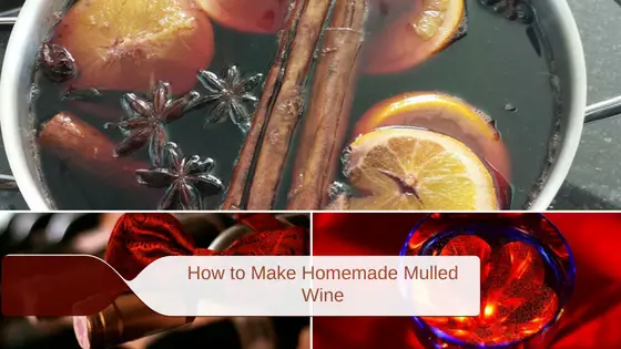 How to make homemade mulled wine