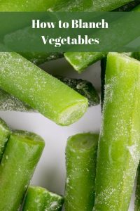 How to Blanch Vegetables